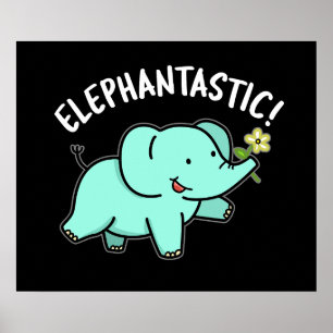 Poster Elephantastic Funny Elephant Pun Dark BG