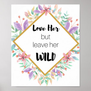Poster Elle L'Aime Mais Laisse-La Sauvage