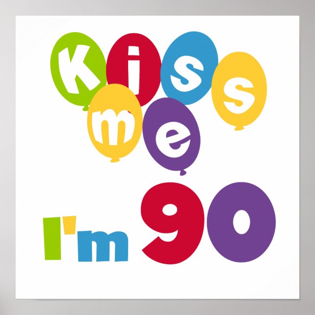 Poster Embrasse-moi J'ai 90 T-shirts et cadeaux d'anniver (Devant)