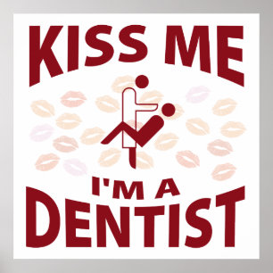 Poster Embrasse-moi Je suis un dentiste