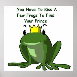 Poster Embrassez quelques grenouilles pour trouver votre 