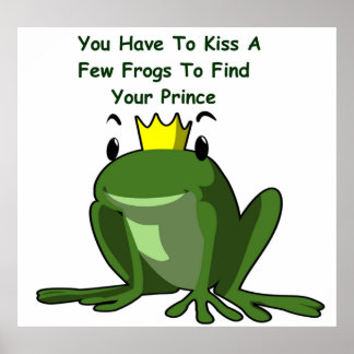 Poster Embrassez quelques grenouilles pour trouver votre 