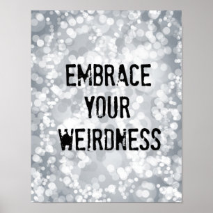 Poster Embrassez votre Weirdness