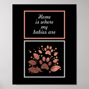 Poster Empreinte de patte "Home is Where my Babies