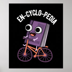 Poster En cyclo-Pedia Funny Encyclopedia Pun Dark BG