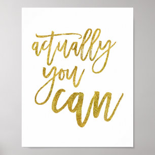Poster En Fait, Vous Pouvez Citer Motivationnellement Or