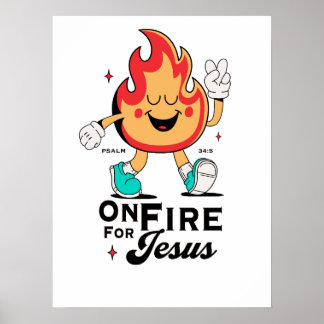 Poster En feu pour Jésus Psaume 34:5 Personnage de flamme