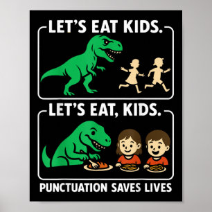 Poster En letton Eat Kids Punctuation Saves Lives Funny G