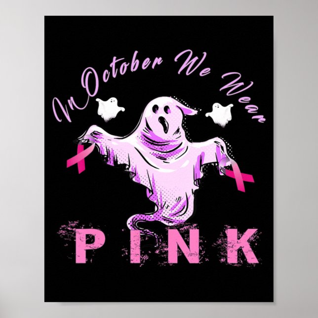 Poster En Octobre Nous Portons Le Ruban Rose Ghost Cancer (Devant)