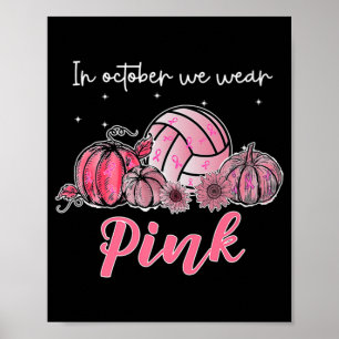 Poster En Octobre Nous Portons Le Volleyball Rose Cancer 