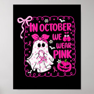Poster En Octobre Nous Portons Pink Bow Ghost Cancer Du S
