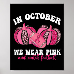 Poster En Octobre Nous Portons Rose Et Regardons Footbyll