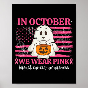 Poster En Octobre Nous Portons Rose Halloween Cancer Du S