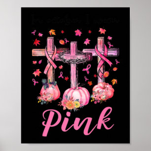 Poster En Octobre Nous Portons Rose Jésus Croix Cancer du