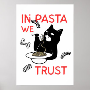 Poster En Pâtes Nous Faisons Confiance – Amateur de Chats