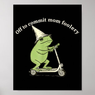 Poster En route pour commettre une bêtise de maman Mème d