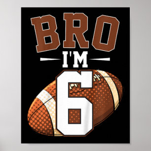 Poster Enfants 6e anniversaire Football Joueur Bro I'm 6