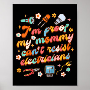 Poster Enfants Électricien Papa Je suis la preuve Ma mama
