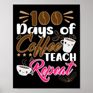 Poster Enseignant 100 jours de café Teach Repeat