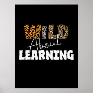 Poster Enseignant Cadeau Wild À propos de l'apprentissage