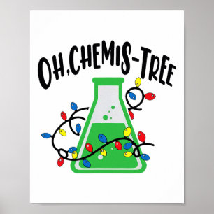Poster Enseignant de science amusant Oh Chemistree Chri