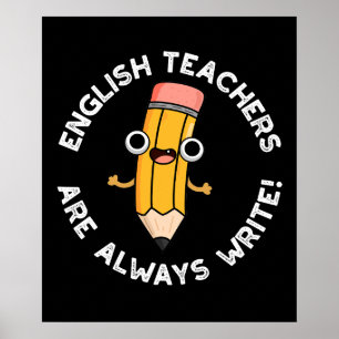 Poster Enseignants Anglais Écrire toujours crayon Pun Dar