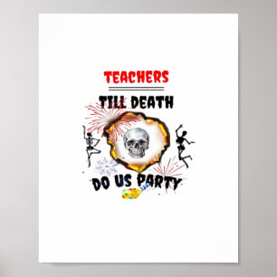 Poster Enseignants - Jusqu'à la mort Faites-nous la fête