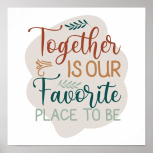 Poster Ensemble est notre Citation de l'endroit préféré p