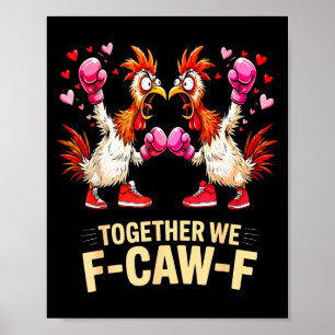 Poster Ensemble nous F-caw-f Mème de poulet drôle Saint V