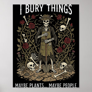Poster Enterrer des choses peut-être des plantes peut-êtr