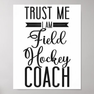 Poster Entraîneur de hockey sur gazon Faites-moi confianc