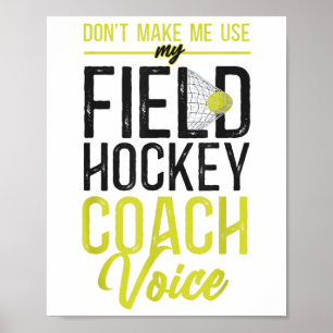 Poster Entraîneur de hockey sur gazon Ne me faites pas ut