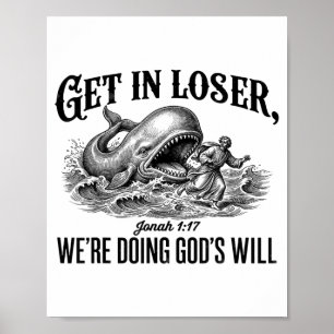 Poster Entrez loser nous faisons la volonté de Dieu drôle