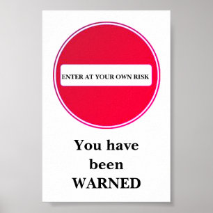 Poster entrez votre propre signe à vos risques