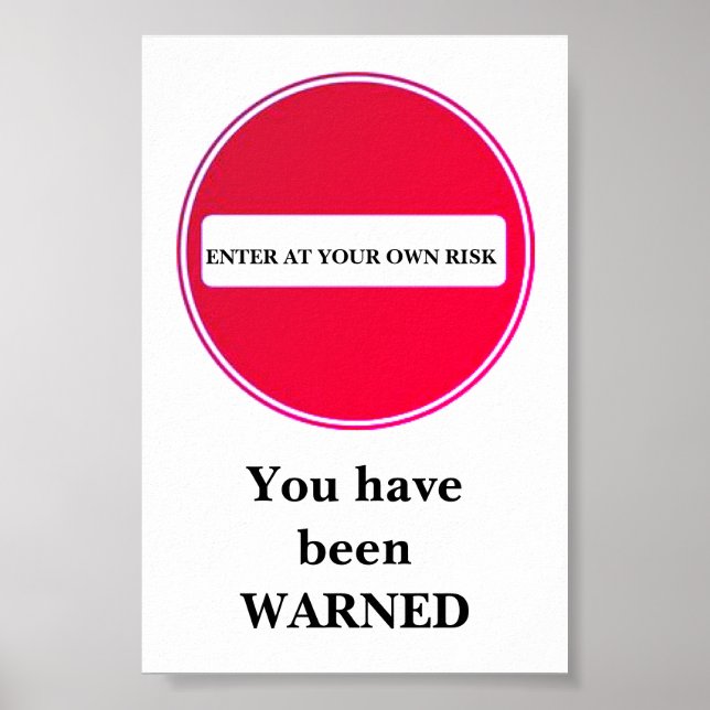 Poster entrez votre propre signe à vos risques (Devant)