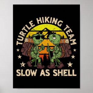Poster Équipe De Randonnée De Tortue Lente Comme Shell Dr