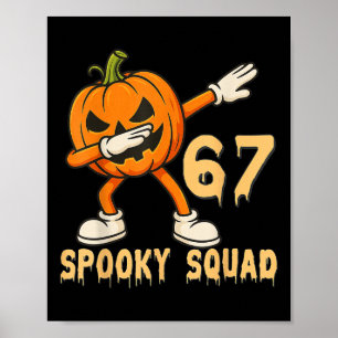 Poster Équipe effrayante Citrouille 67 Halloween Meme 6 7