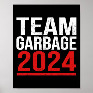Poster Équipe poubelle pour Trump Élections Vote pour Tru