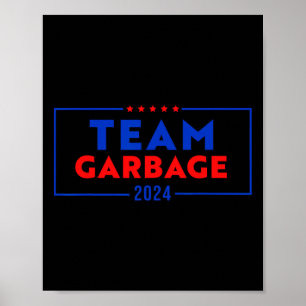 Poster Équipe poubelle pour Trump Votez pour Trump