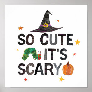Poster Eric Carle   Alors mignon c'est effrayant