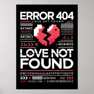 Poster Erreur 404 Love Not found, Funny Anti-Valentine’s