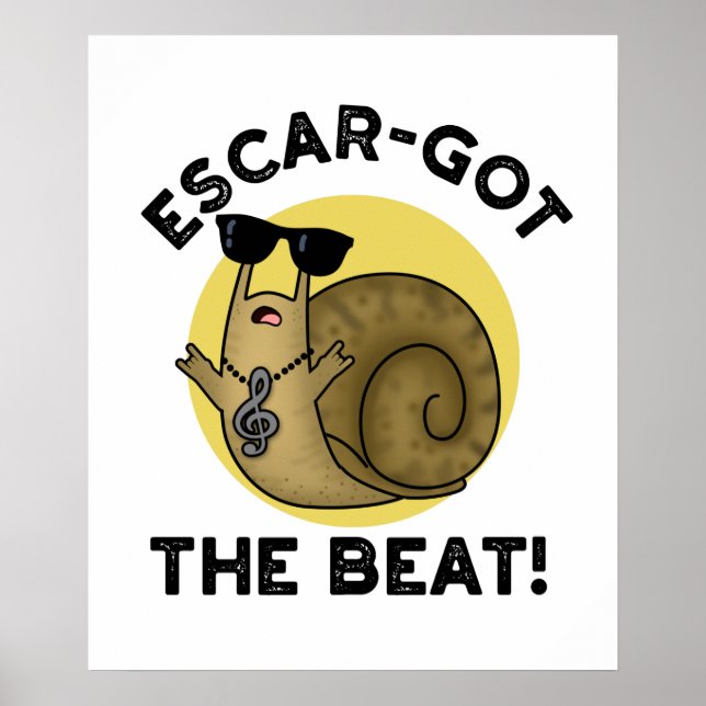 Poster Escar A Obtenu Le Beat Funny French Snail Pun (Devant)