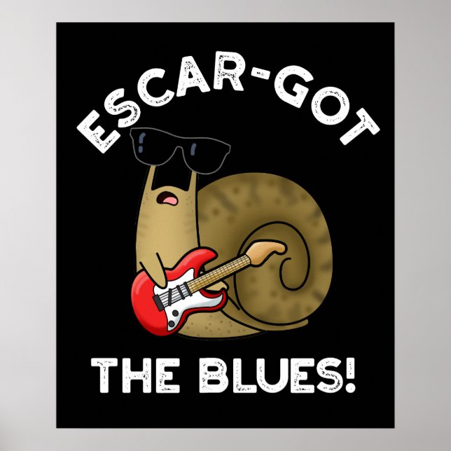 Poster Escar a obtenu le blues drôle Escargot Pun Dark BG (Devant)