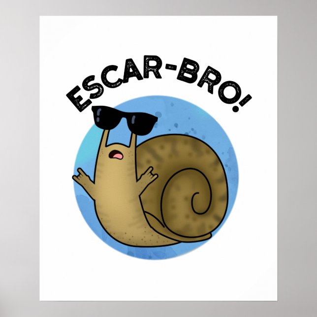 Poster Escar-bro Amusant Français Escargot Snail Pun (Devant)