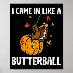 Poster Est arrivé comme un Butterball drôle de Thanksgivi