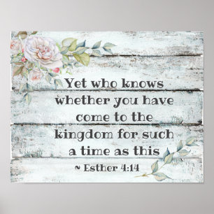Poster Esther 4:14 .. Venez dans le royaume pour un tel t