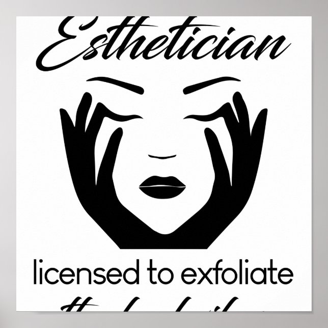 Poster Esthetician licensed to exfoliate (Devant)