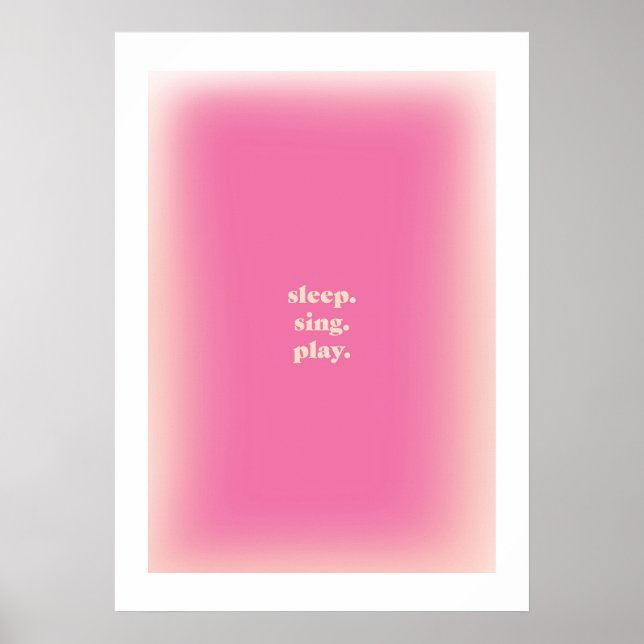 Poster esthétique - Sleep Sing Play (Devant)