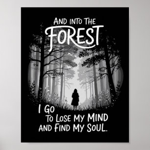 Poster Et dans la forêt, je vais pour perdre mon esprit e