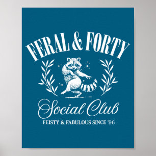 Poster Et Feral Forty Social Club Depuis